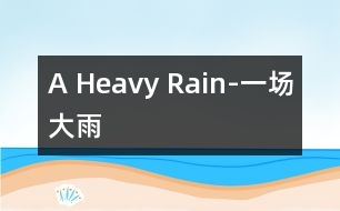 A Heavy Rain-一場(chǎng)大雨